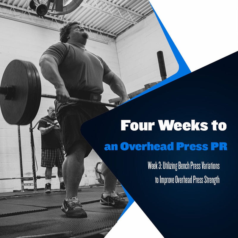 Four Weeks to an Overhead Press PR: Week 3