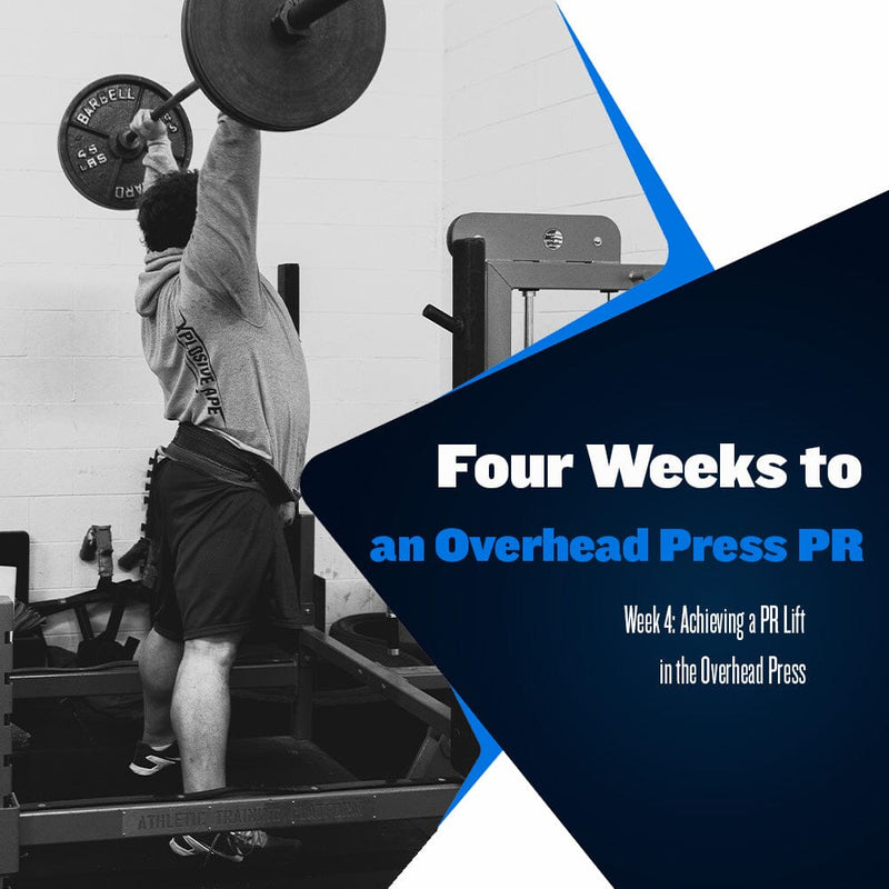 Four Weeks to an Overhead Press PR: Week 4
