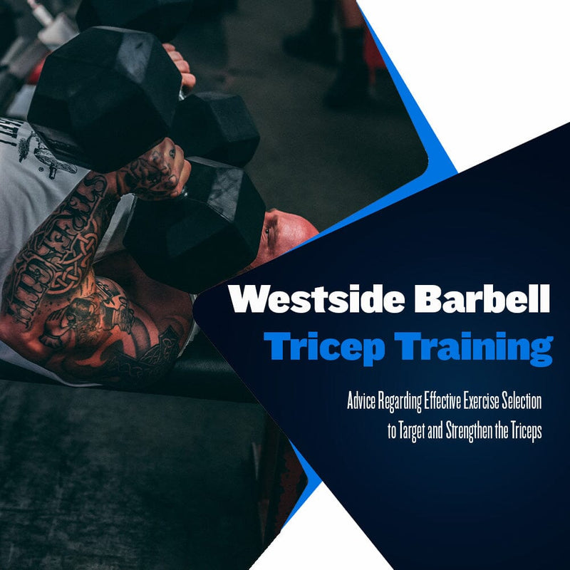 Westside Barbell Triceps Training