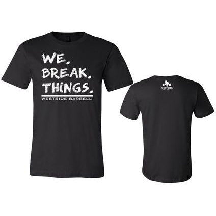 We Break Things Kids Shirt