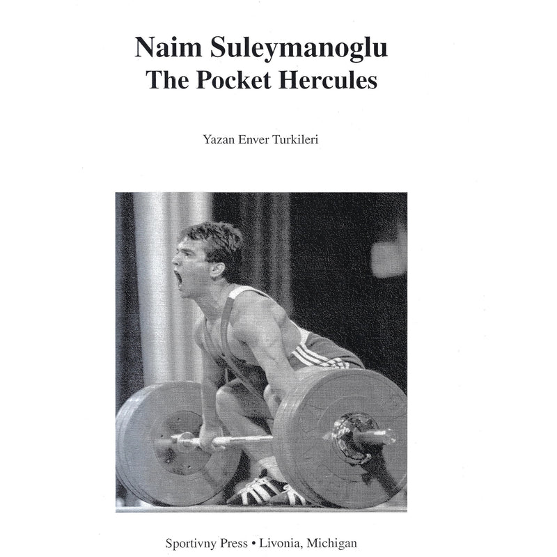 Naim Suleymanoglu The Pocket Hercules
