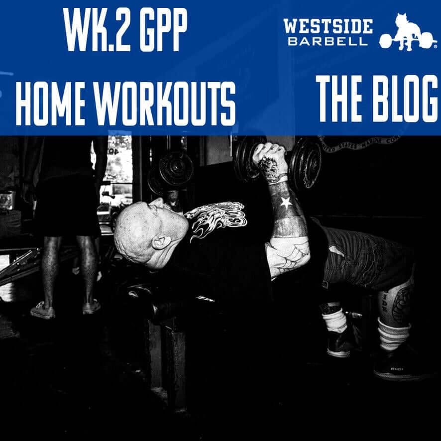 Westside Barbell: GPP Home Workouts Wk.2