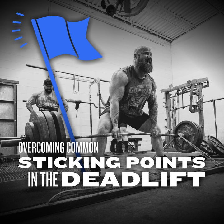 WSBB Blog: Overcoming Common Sticking Points in the Deadlift