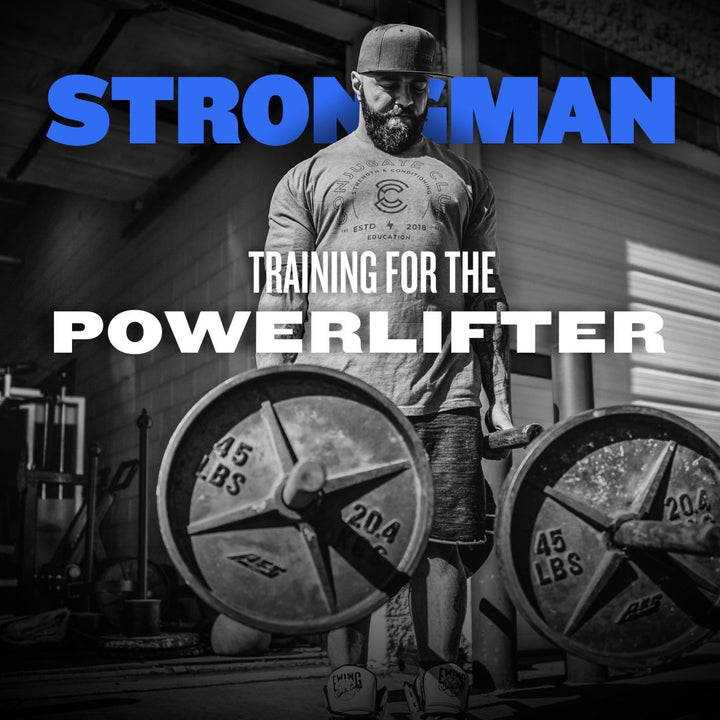 WSBB Blog: Strongman Training for the Powerlifter