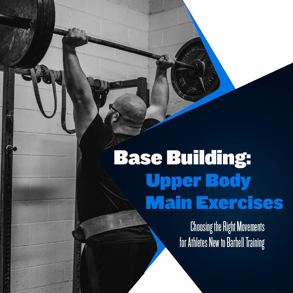 Building Your Base: Upper Body Main Exercises Westside Barbell Building Your Base: Upper Body Main Exercises Westside Barbell