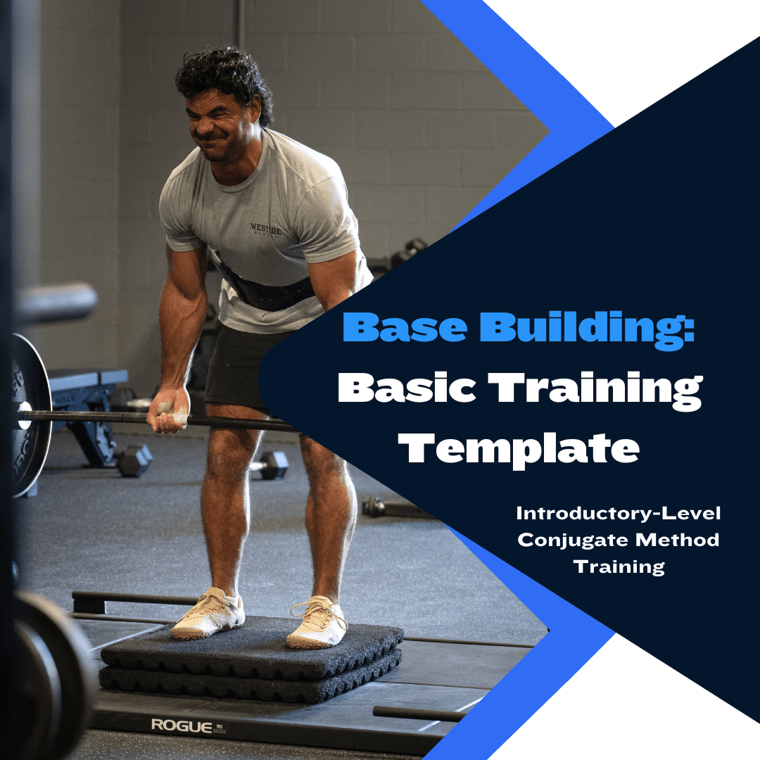 Base Building: Basic Training Template Westside Barbell Base Building: Basic Training Template Westside Barbell