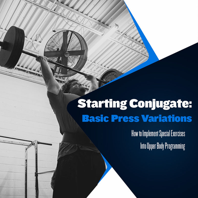 Starting Conjugate: Basic Press Variations