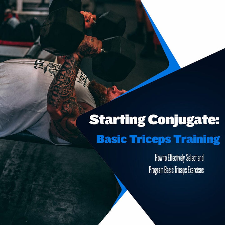 Starting Conjugate: Basic Triceps Training