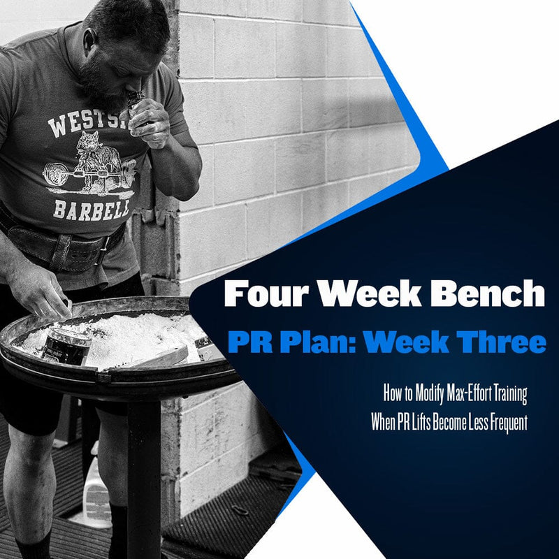 Four Weeks to a Bench PR: Week Three