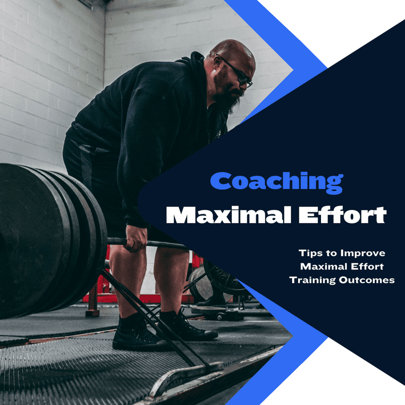 Coaching Maximal Effort