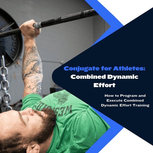Conjugate for Athletes: Combined Dynamic Effort
