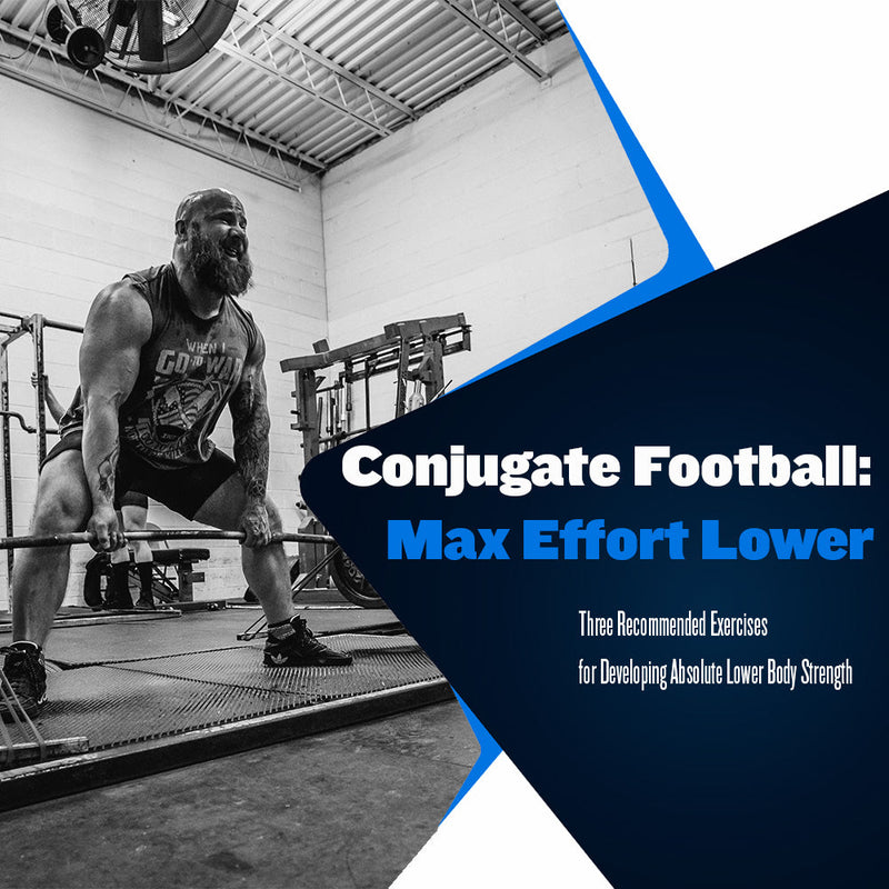 Conjugate Football: Max Effort Lower