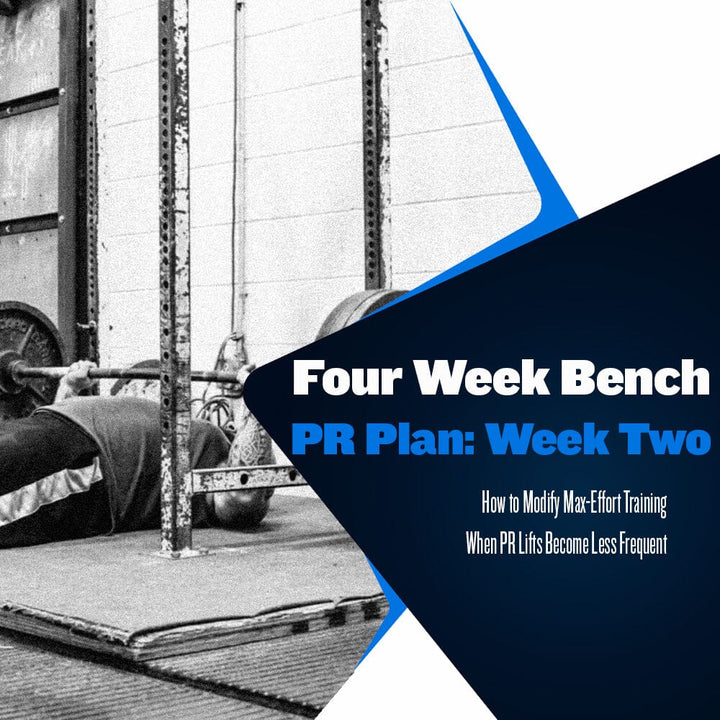 Four Weeks to a Bench PR: Week Two