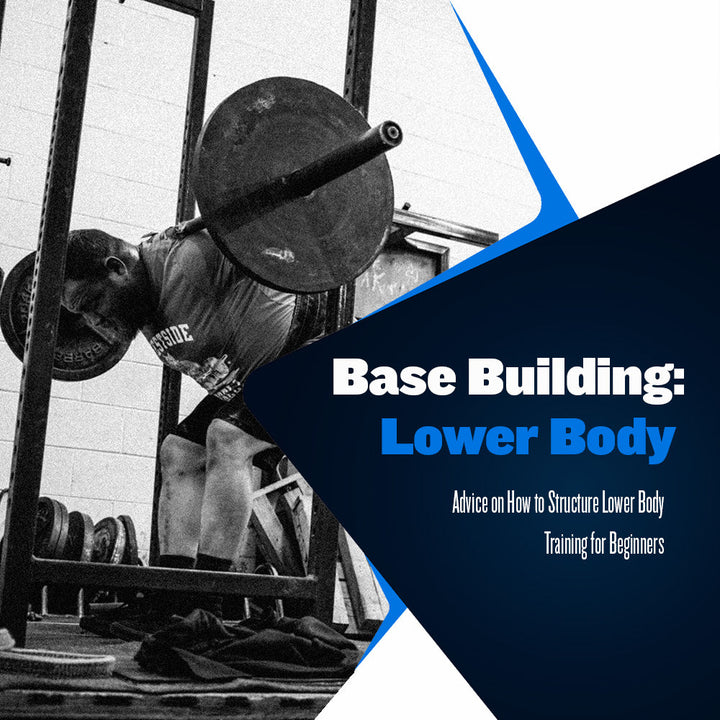 Base Building: Lower Body Main Exercises