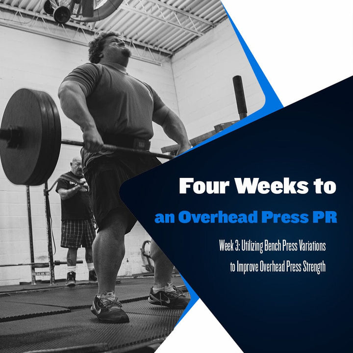 Four Weeks to an Overhead Press PR: Week 3
