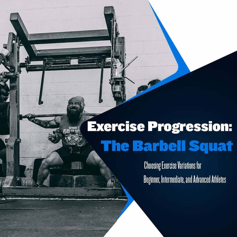 Exercise Progression: The Barbell Squat