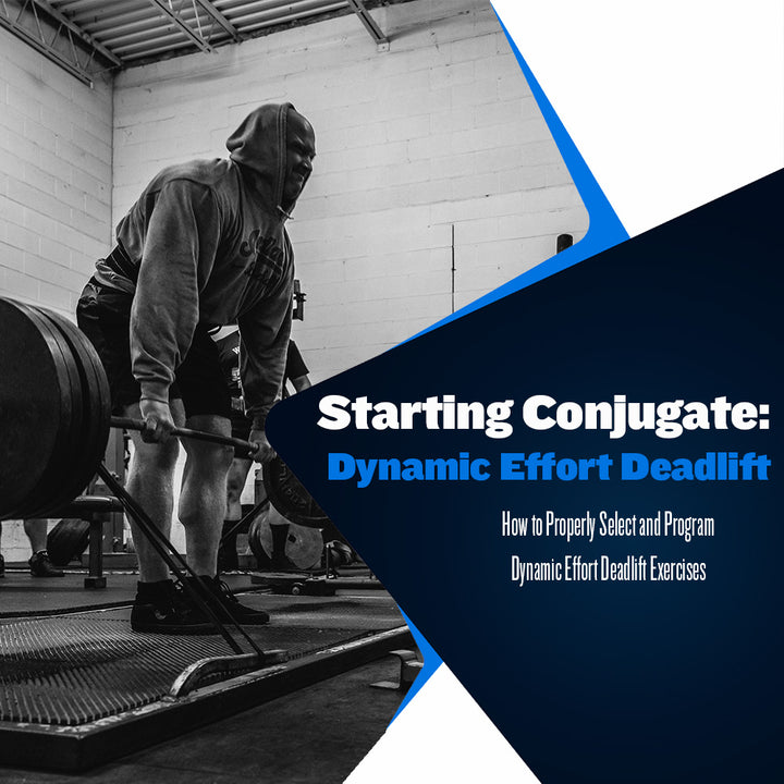 Starting Conjugate: Dynamic Effort Deadlift Programming