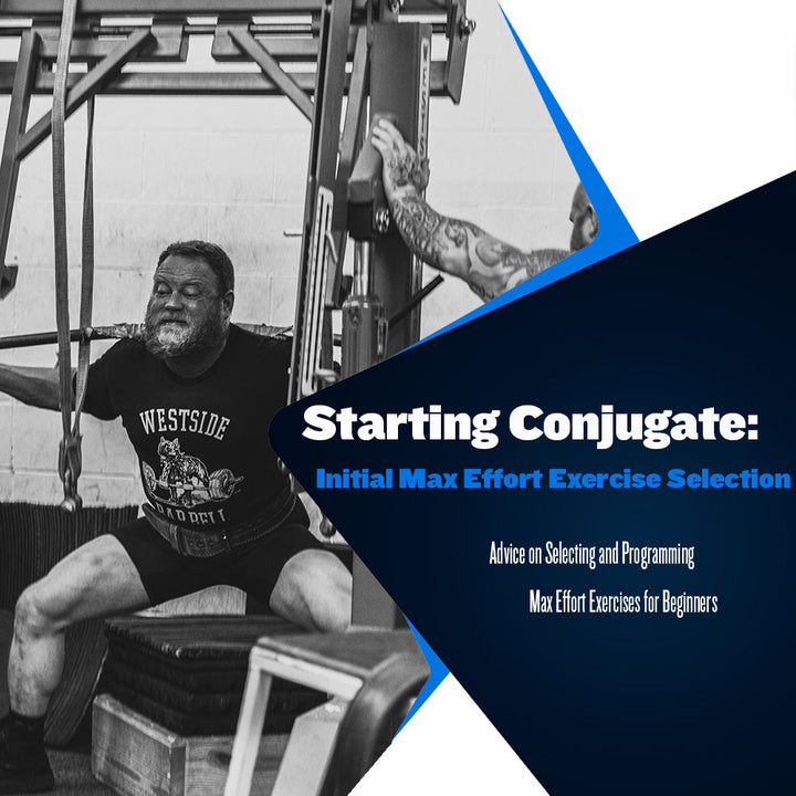 Starting Conjugate: Initial Max Effort Exercise Selection
