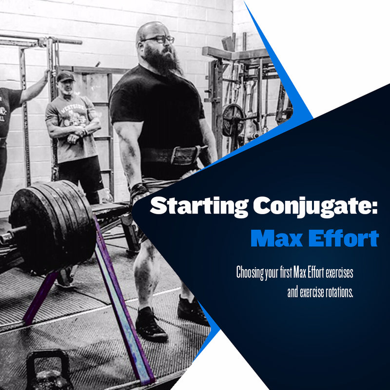 Starting Conjugate: Choosing Your First Max Effort Exercises