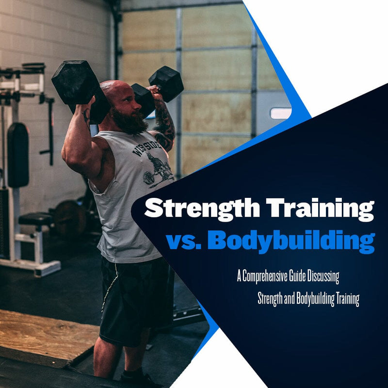 Strength Training vs. Bodybuilding: A Comprehensive Guide