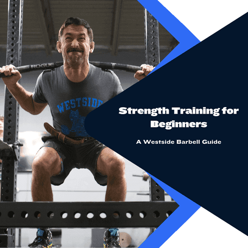 Strength Training for Beginners: A Westside Barbell Guide