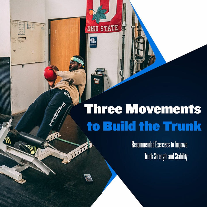 Three Movements to Build the Trunk
