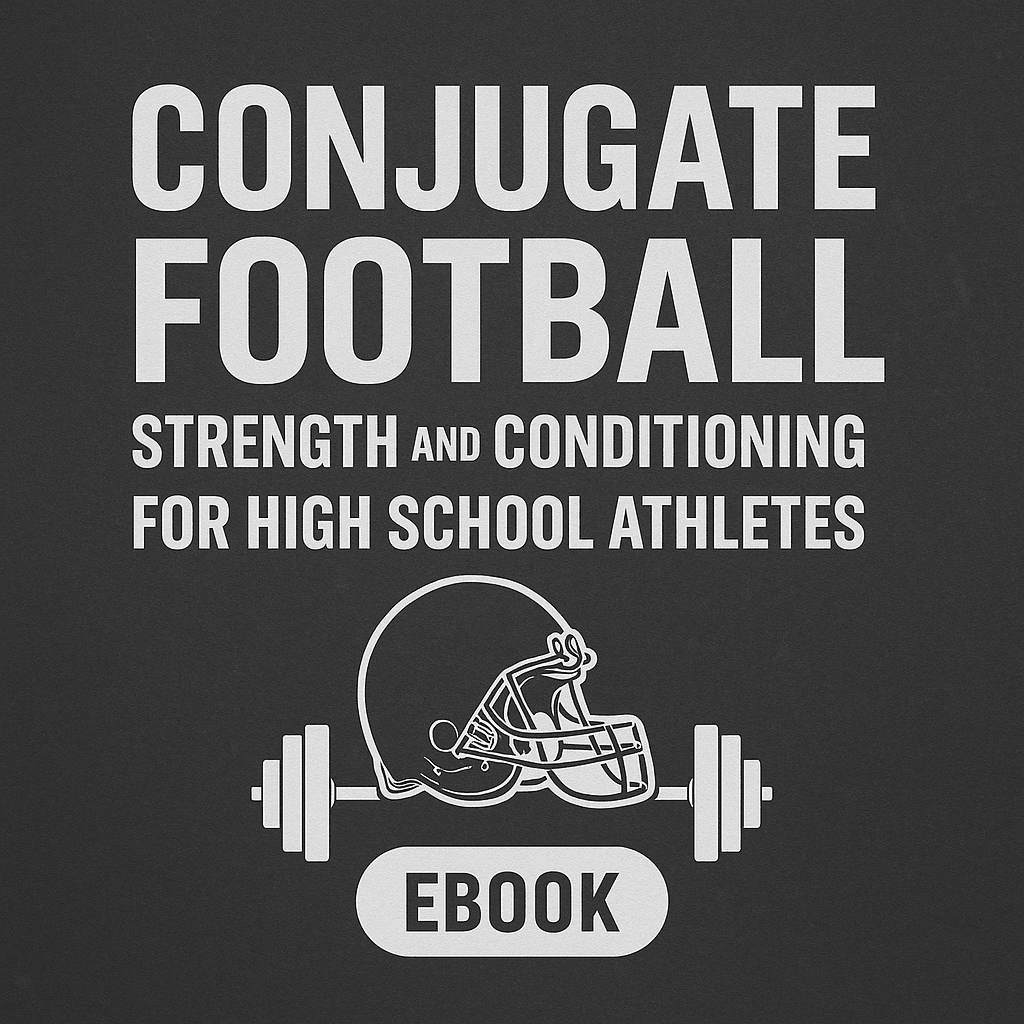 Conjugate Football Strength and Conditioning For High School Athletes
