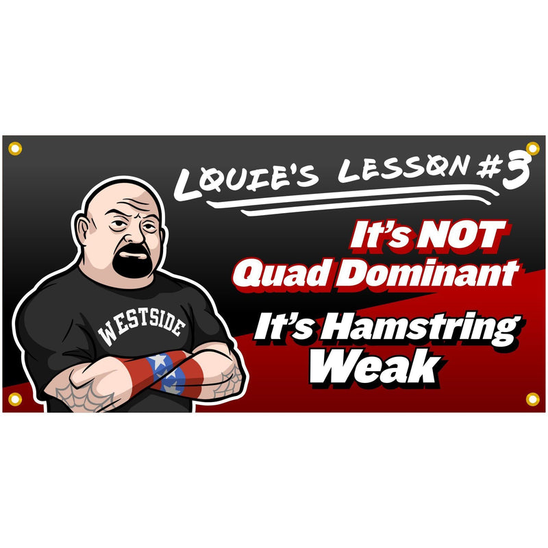Louie's Lesson:#3 - It Is not Quad Dominant