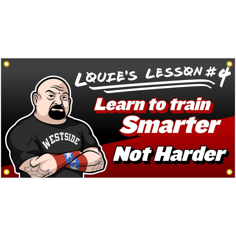 Louie's Lesson:#4 - Learn to train smarter not harder