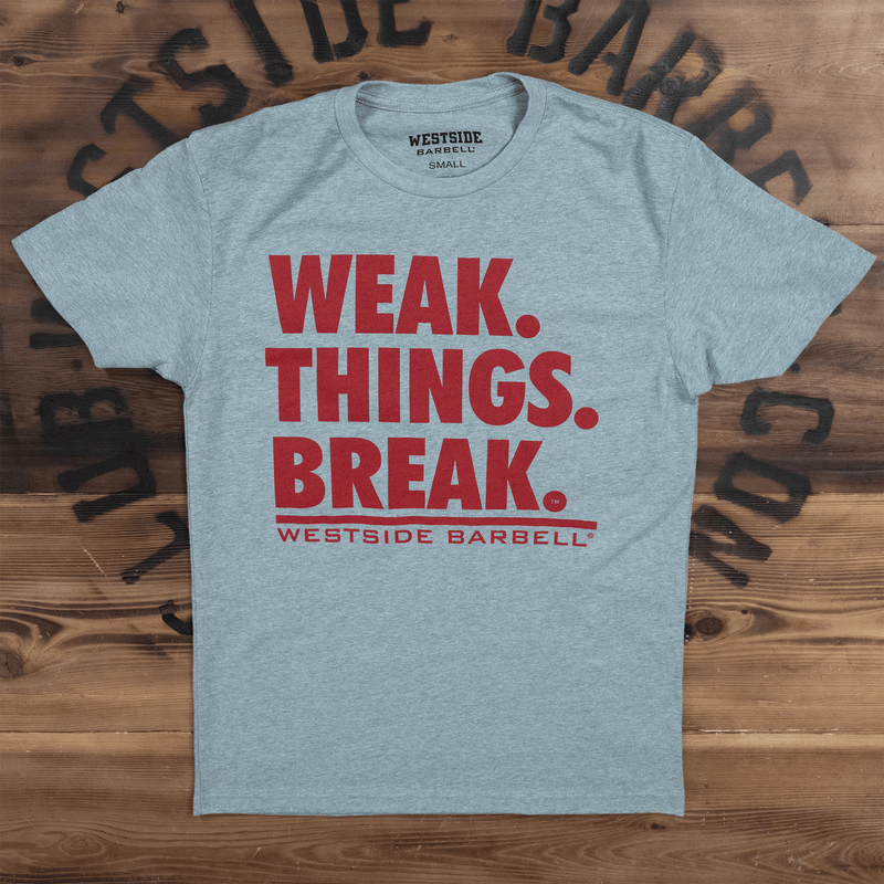 WSBB Mens Weak.Things.Break™ T-shirt