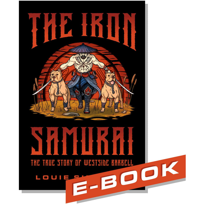 WSBB eBooks - The Iron Samurai: The True Story of Westside Barbell