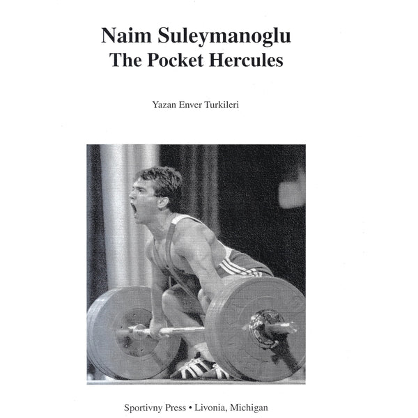 Naim Suleymanoglu The Pocket Hercules Westside Barbell